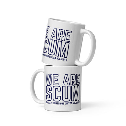We Are SCUM Socially Conscious United Majority White Glossy Mug | Funny Political Activist Gift - Spinsterly Co