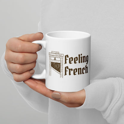 Feeling French Guillotine White Glossy Mug | Funny Dark Political History Gift - Spinsterly Co