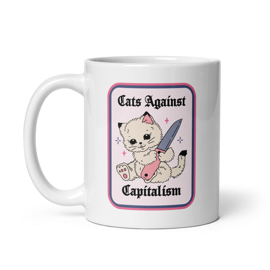 Cats Against Capitalism Glossy White Coffee Mug | Funny Protest Cat Gift - Spinsterly Co