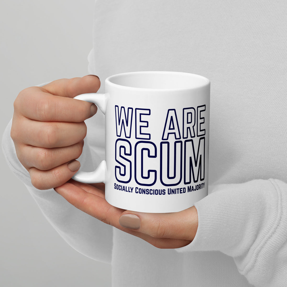 We Are SCUM Socially Conscious United Majority White Glossy Mug | Funny Political Activist Gift - Spinsterly Co