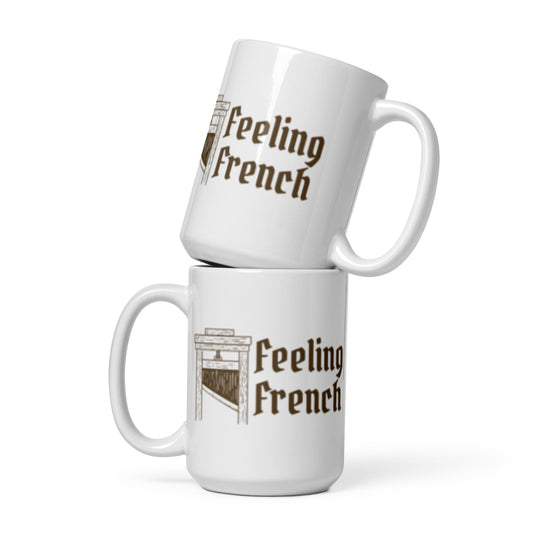 Feeling French Guillotine White Glossy Mug | Funny Dark Political History Gift - Spinsterly Co