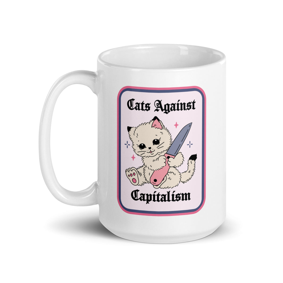 Cats Against Capitalism Glossy White Coffee Mug | Funny Protest Cat Gift - Spinsterly Co