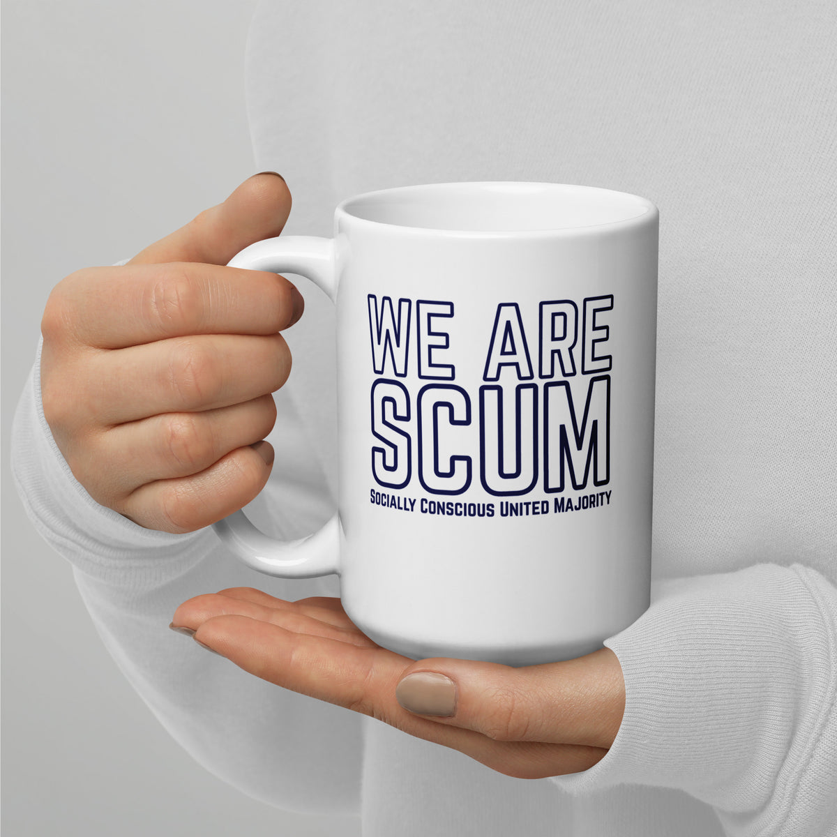 We Are SCUM Socially Conscious United Majority White Glossy Mug | Funny Political Activist Gift - Spinsterly Co