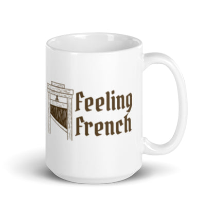 Feeling French Guillotine White Glossy Mug | Funny Dark Political History Gift - Spinsterly Co