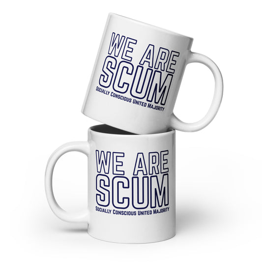 We Are SCUM Socially Conscious United Majority White Glossy Mug | Funny Political Activist Gift - Spinsterly Co