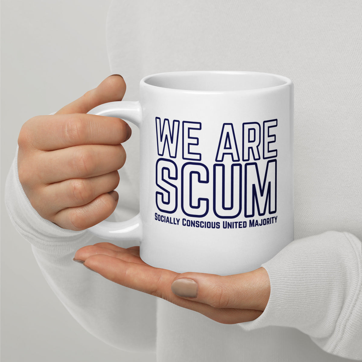 We Are SCUM Socially Conscious United Majority White Glossy Mug | Funny Political Activist Gift - Spinsterly Co