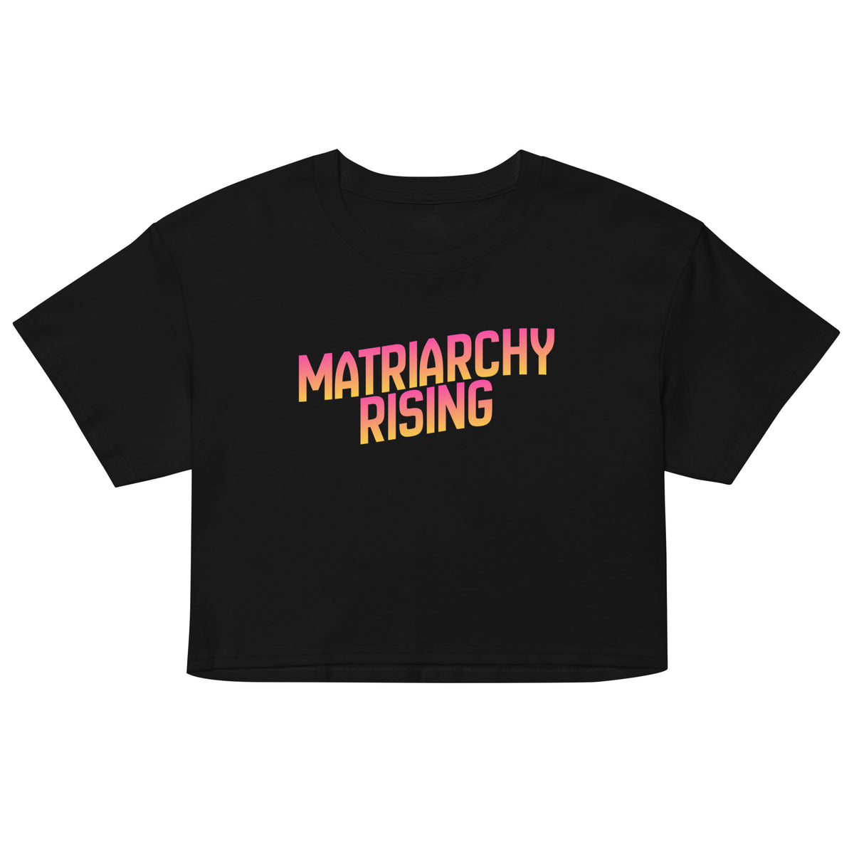 Matriarchy Rising Crop Top | Sunrise Gradient Feminist Cropped Tee - Spinsterly Co