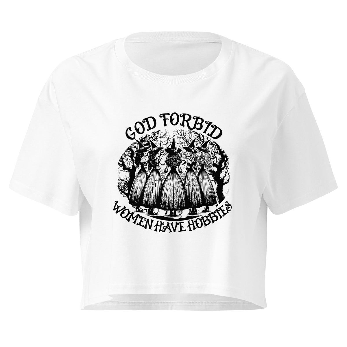 God Forbid Women Have Hobbies Crop Top | Witchy Feminist Graphic Tee - Spinsterly Co