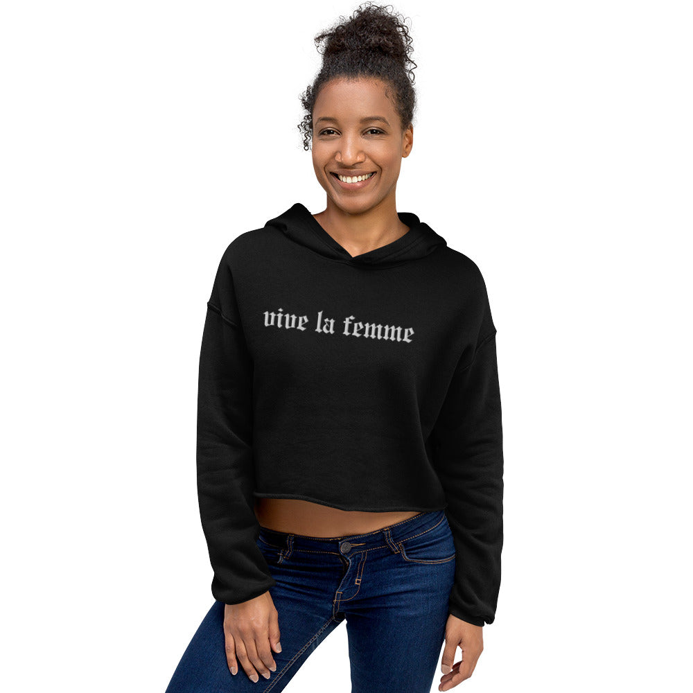 Vive La Femme Crop Hoodie | Gothic Blackletter Embroidered Feminist Cropped Sweatshirt - Spinsterly Co