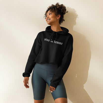 Vive La Femme Crop Hoodie | Gothic Blackletter Embroidered Feminist Cropped Sweatshirt - Spinsterly Co