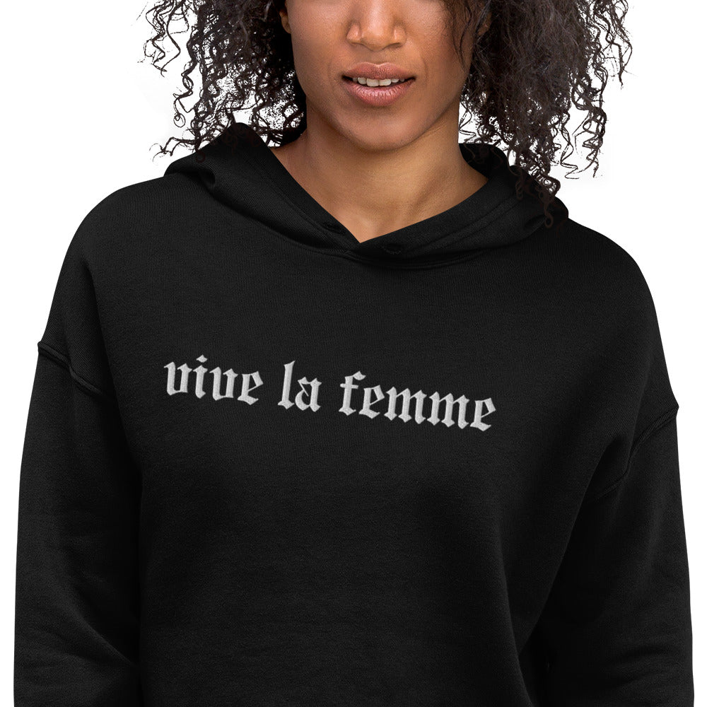 Vive La Femme Crop Hoodie | Gothic Blackletter Embroidered Feminist Cropped Sweatshirt - Spinsterly Co