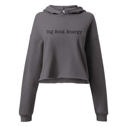 Big Book Energy Crop Hoodie | Bookish Graphic Cropped Sweatshirt - Spinsterly Co