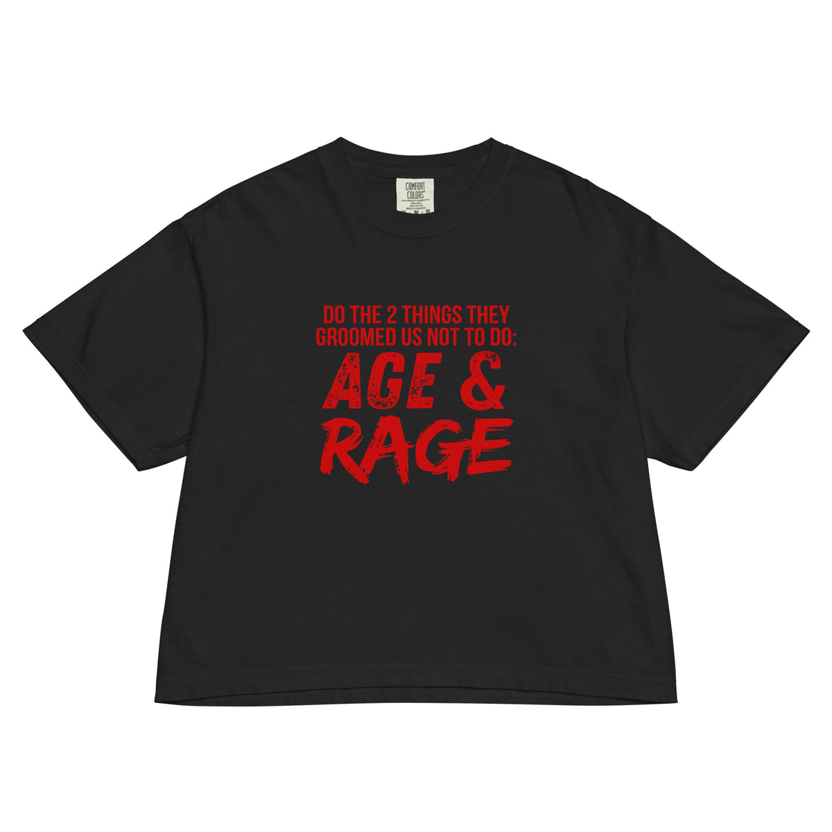 Age & Rage Feminist Women's Boxy Tee | Empowerment Crop Tee - Spinsterly Co