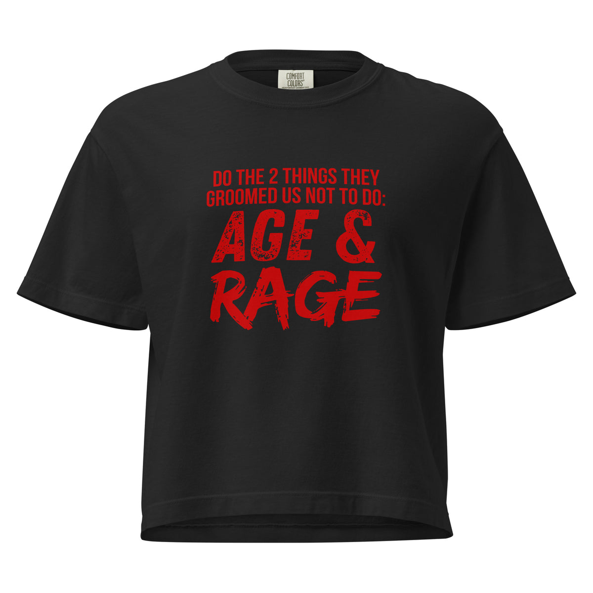 Age & Rage Feminist Women's Boxy Tee | Empowerment Crop Tee - Spinsterly Co