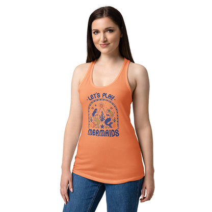 Let’s Play Mermaids Racerback Tank | Ocean Graphic Summer Tank Top - Spinsterly Co