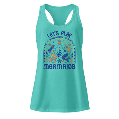 Let’s Play Mermaids Racerback Tank | Ocean Graphic Summer Tank Top - Spinsterly Co