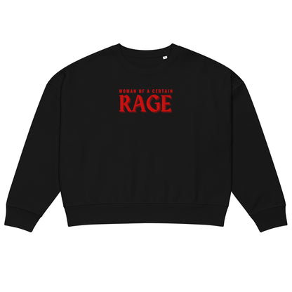 Woman of a Certain Rage Organic Crew Neck Sweatshirt | Feminist Statement Eco Sweatshirt - Spinsterly Co