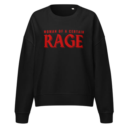 Woman of a Certain Rage Organic Crew Neck Sweatshirt | Feminist Statement Eco Sweatshirt - Spinsterly Co