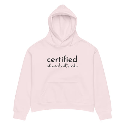 Certified Short Stack Pullover Hoodie | Funny Graphic Hoodie for Women - Spinsterly Co